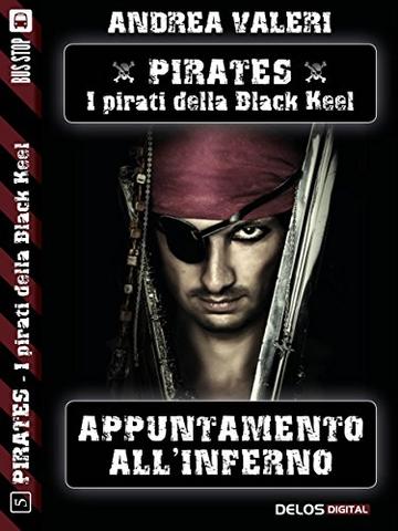 Appuntamento all'Inferno (Pirates - I pirati di Black Keel)